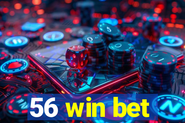 56 win bet